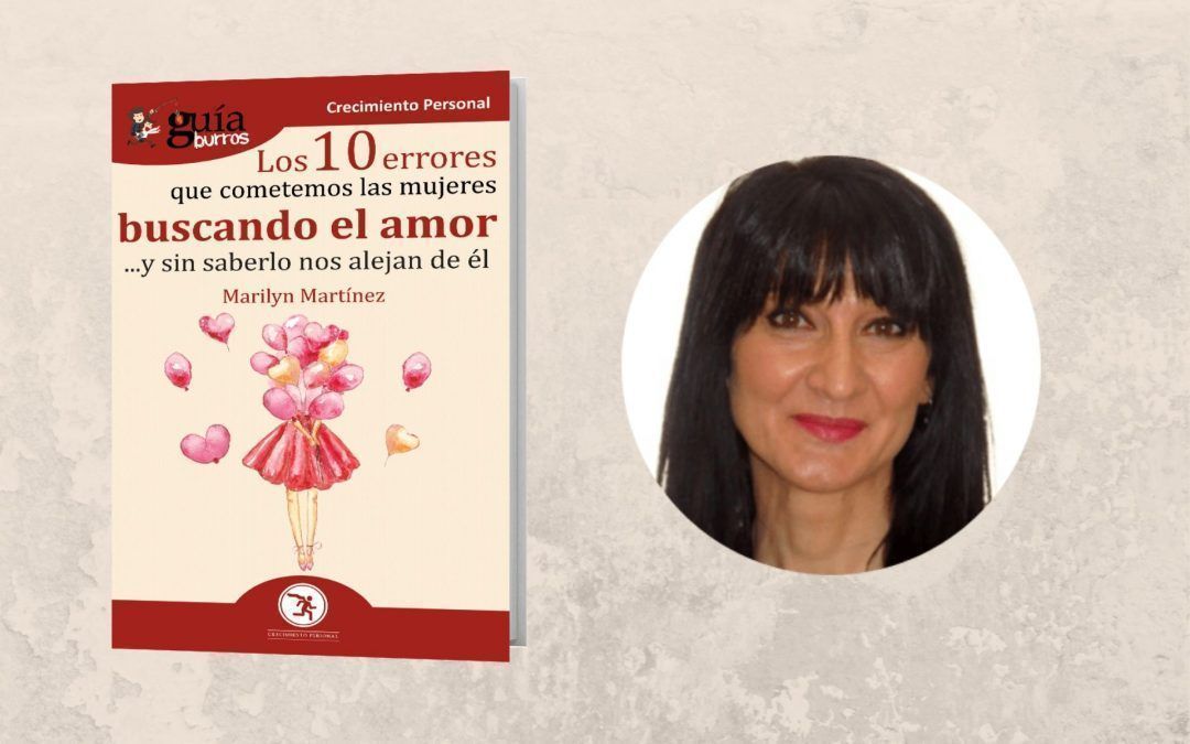 Ya a la venta el ‘GuíaBurros: Los 10 errores que cometemos las mujeres buscando el amor’
