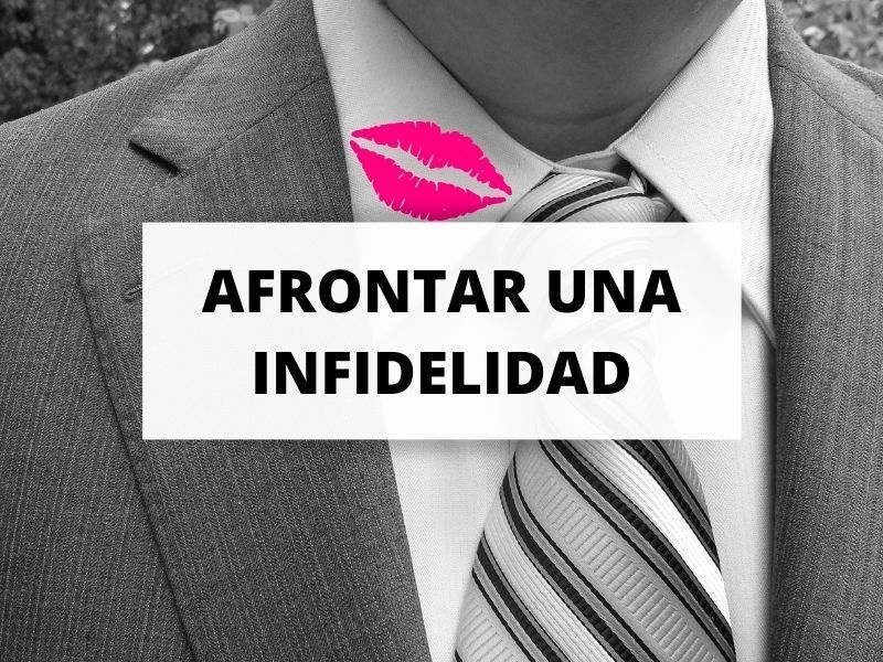 Descubre cómo afrontar una infidelidad